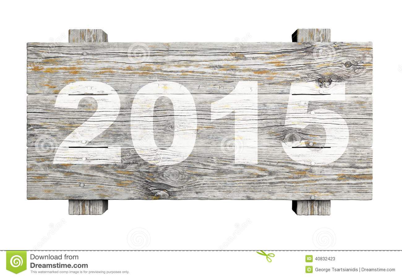 Old Wooden Sign With 2015 Stock Photo   Image  40832423