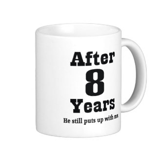 8th Anniversary Funny Coffee Mug   24 95
